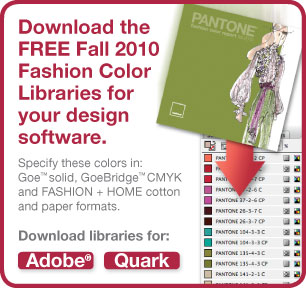 Download the FREE Fall 2010 Fashion Color Libraries for your design software.