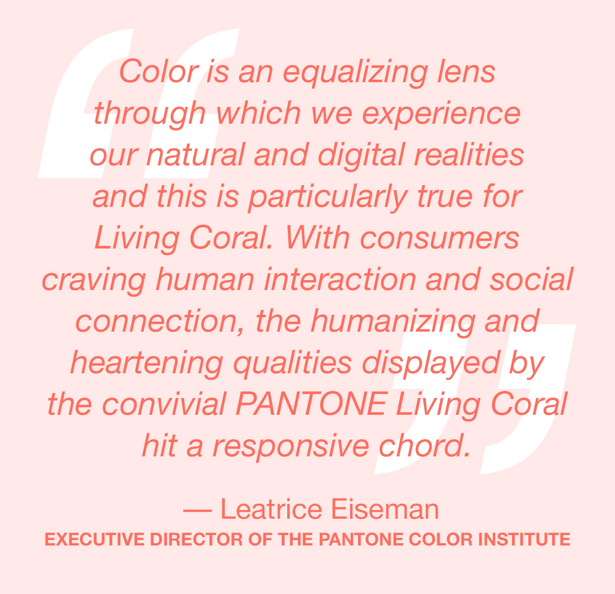 Pantone Color of the Year 2019, Leatrice Eiseman Quote.