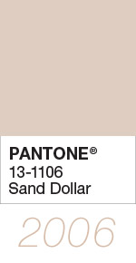 Pantone Color of the Year 2006 Sand Dollar 13-1106