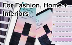 For Fashion, Home + Interiors